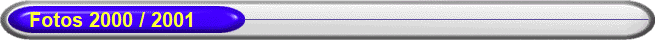     Fotos 2000 / 2001